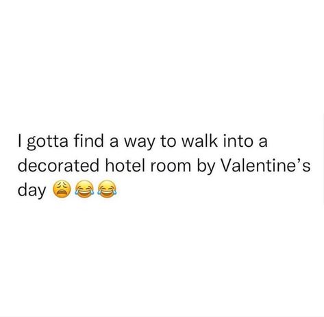 No Valentine Quotes Funny, Valentine’s Day Tweets, Valentines Day Tweets, Decorated Hotel Room, Valentines Day Funny Meme, Tweets Relationship, Romantic Lover, Entertaining Quotes, Beauty Routine Tips