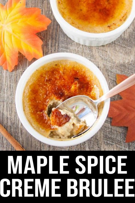 You only need a few basic ingredients to put together this impressive maple spice creme brulee and it is so easy to make. Cinnamon Creme Brulee, Creme Brulee Recipe Easy, Creme Brulee Desserts, Pumpkin Creme Brulee, Mousse Desserts, Dessert Creme, Cream Brulee, Creme Brulee Recipe, Brulee Recipe