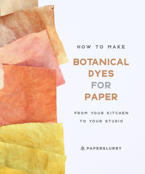 Tutorial - how to make natural dyes for paper, at home in your kitchen Dyeing Paper With Natural Dyes, Eco Dyeing Paper, Natural Dyes For Paper, Handmade Paper Ideas, How To Make Handmade Paper, Dyeing Paper, Paper Techniques, Tie Dye Tutorial, Studio At Home