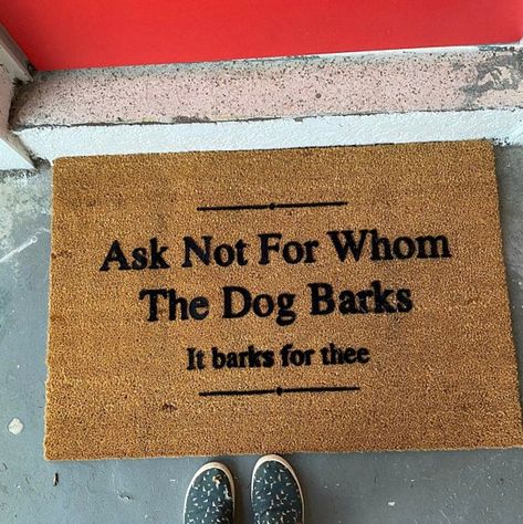 Ask Not for Whom the Dog Barks It Barks for Thee Doormat | Etsy Outdoor Welcome Mat, Dog Door Mat, Funny Welcome Mat, Doormat Funny, Dog Door, Dog Barking, Custom Door, Door Mats, Welcome Mat