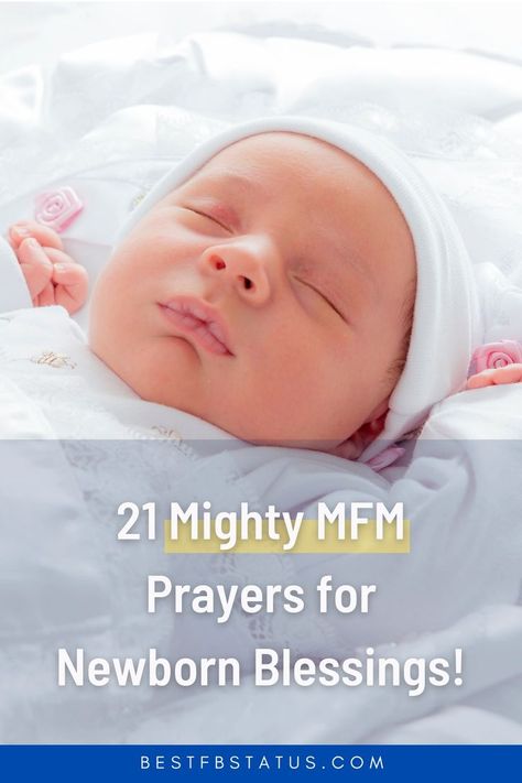 Pinterest image saying "21 Mighty MFM Prayers for Newborn Blessings!". Prayers For Baby Boy, Prayer For Unborn Baby, Prayer For Newborn, Prayers For New Baby, Prayers For Baby, April Baby, Newborn Quotes, Book Dedication, Prayer For Baby