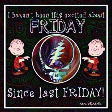 Last Friday Of The Year, Dancing Bears, Last Friday, Good Friday, Boba Fett, Grateful Dead, Reno, The Year, Good Morning