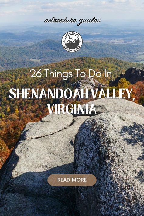 Discover 26 amazing things to do in Shenandoah Valley, Virginia, and experience the breathtaking beauty and thrilling activities this region has to offer. 🌄🌳 #TMA #TakeMoreAdventures Shenandoah Valley Virginia, Shenandoah Valley Things To Do, Shanadoah National Park, Hiking Virginia, Georgia Fall, Massanutten Resort, Virginia Vacation, Virginia Travel, River Trip