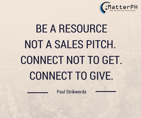 Be a resource not a sales pitch. Connect not to get. Connect to give. High Ticket Sales Quotes, Presentation Quotes, Realtor Posts, Branding Quotes, Sales Motivation, Sales Quotes, Sales Presentation, Motivational Speakers, Time Management Techniques