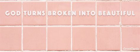 Broken to Beautiful mobile phone wallpaper Christian Facebook Covers, Christian Facebook Cover, Quotes To Encourage, Christian Photos, Bible Verse Pictures, Facebook Cover Images, Facebook Covers, Cover Pics, Facebook Cover Photos