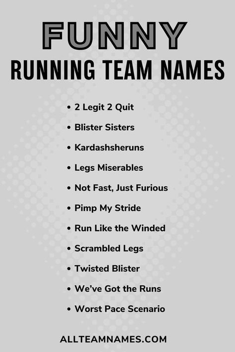 funny running team names list Mud Run Team Names, Funny Drink Names, Track Relay, Cross Country Running Pictures, Cross Country Motivation, Running Team Names, Muddy Princess, Goals 2024, Running Pictures