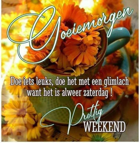 Goeiemorgen zaterdag. Weekend.
Een groen kopje met schoteltje. Met kleine oranje bloempjes erin en ook errond en ook gele.
Doe iets leuks, doe het met een glimlach. Want het is alweer zaterdag. Prettig weekend.
Herfstbloemetjes. Vierkant formaat Night Pictures, Daily Pictures, Good Day, Good Morning