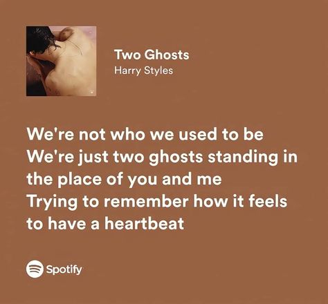 Harry Styles Two Ghosts Lyrics, Two Ghosts Aesthetic Harry Styles, Two Ghost Harry Styles, Two Ghosts Lyrics, Two Ghosts Harry Styles, Harry Styles Two Ghosts, Lyrical Poetry, 1d Lyrics, Lilac Wine