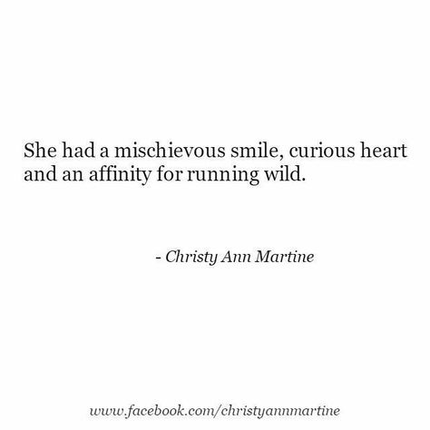 Natural Smile Quotes, She’s A Wild One Quotes, Find Your Smile Quotes, Quotes About Wild Souls, When She Smiles Quotes, Love Her Wild Quotes, Run Wild Quotes, Wild One Quotes Woman, Live Wild Quotes