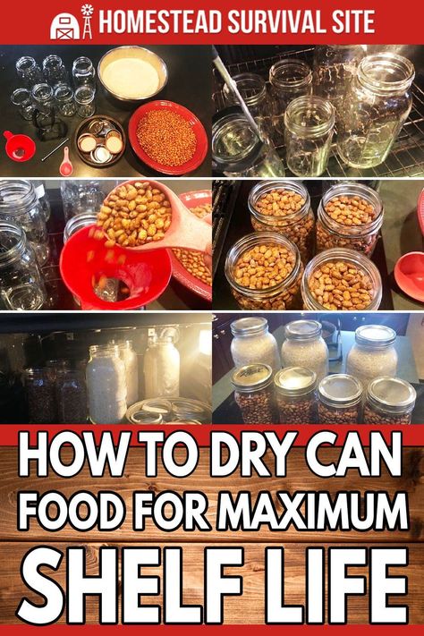 Dry Canning Homestead Survival, Emergency Canned Food, What Foods Can You Dehydrate, Canning Rice Dry, Dry Foods To Stock Up On, Canning In The Oven, Canning Flour And Sugar, Dry Canning Recipes, Dry Canning Flour