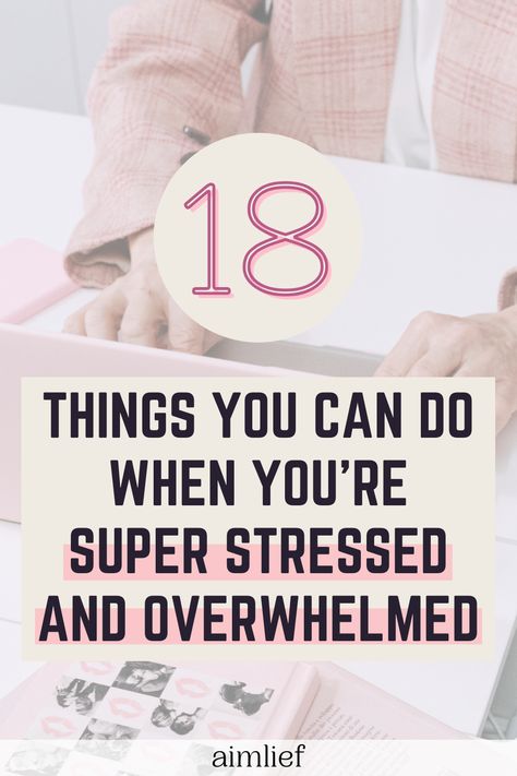 Work Is Stressing Me Out, How To Stop Stressing Tips, When Things Feel Overwhelming, How To Deal With Overwhelming Emotions, How To Stop Feeling Overstimulated, How To Overcome Overwhelming, Overwhelming To Do List, What To Do When Life Is Overwhelming, How To Stop Stressing