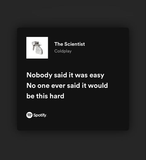 Coldplay Song Quotes, Coldplay Scientist, Coldplay Spotify, Coldplay Quotes, Random Lyrics, Coldplay Songs, Coldplay Lyrics, My Love Song, The Scientist