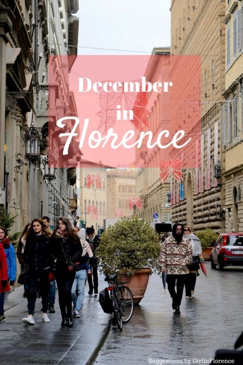 December events in Florence, Italy Florence Italy In December, Winter In Florence Italy, Florence In December, Florence November, Florence Italy Winter, Christmas In Greece, Rome In December, One Day In Florence, A December To Remember