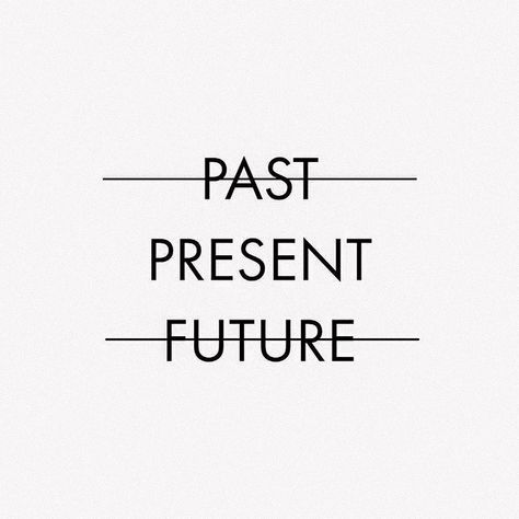 Past Future Tattoo, Past Present Future Tattoo, Tbhk Characters, Mary Tattoo, Lion Logo, Past Present Future, Word Tattoos, Future Tattoos, Life Lessons