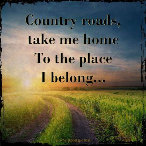 country roads Crop Insurance, Country Roads Take Me Home, Southern Comfort, Take Me Home, Insurance Company, Country Road, Song Quotes, Insurance, Country Roads