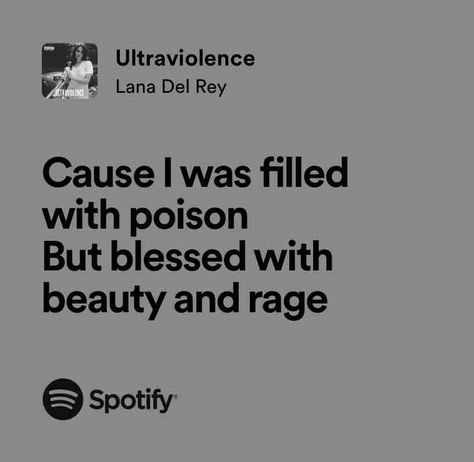 Ultraviolence Spotify Song Lyrics, Red Widow, Serpent And Dove, Random Lyrics, Andrew Minyard, Lana Del Rey Quotes, Express Feelings, Lana Del Rey Ultraviolence, Beatiful People