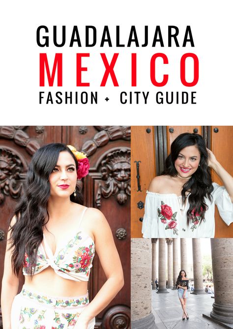 A blogger's guide to Guadalajara, Jalisco Mexico | What to do, the best places and fashion in Guadalajara | TravelBreak.net via @TravelBreak Lebanese Women, Mexico Itinerary, Mexico Fashion, Beautiful Women Quotes, Traveling Ideas, Explore Mexico, Outfits For Mexico, Mexico Travel Guides, Travel Mexico