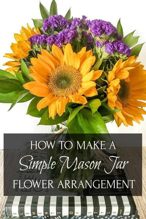 Mason Jar Fresh Flower Centerpieces, How To Arrange Flowers In A Mason Jar, Mason Jar Flower Arrangements Simple, Silk Flower Arrangements Diy, Graduation Floral Arrangements, Sunflower Mason Jar Centerpieces, Fresh Flowers Centerpieces, Mason Jar Flower Centerpieces, Cheap Flower Arrangements