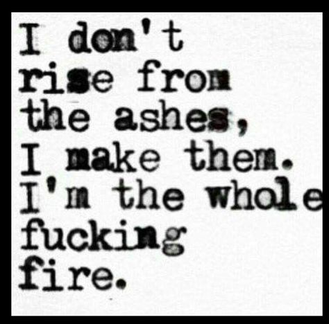 Aries Quotes, Rise From The Ashes, Aries Zodiac, Badass Quotes, Sarcastic Quotes, Real Quotes, Pretty Words, Pretty Quotes, Meaningful Quotes