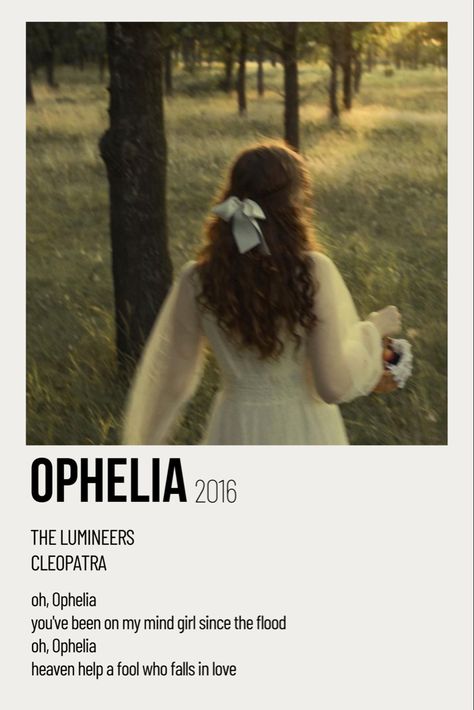 Ophelia poster song Small Favors Book, Ophelia Lumineers, Ophelia Song, Poster Polaroid, Polaroid Aesthetic, College Poster, Book Poster, John Everett Millais, Music Poster Ideas