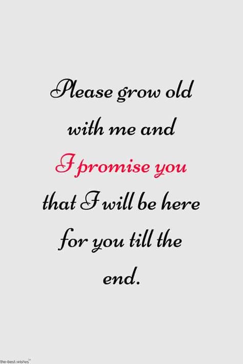 For Her Quotes Romantic, Most Romantic Quotes For Her, Quotes For Her, Good Morning Love Quotes, Quotes For Girlfriend, Birthday Quotes For Girlfriend, Love My Husband Quotes, Grow Old With Me, Birthday Quotes For Him