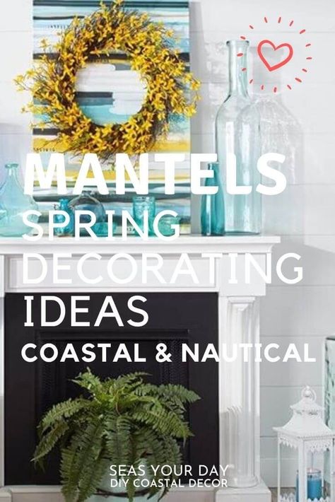 Decorate Mantels, with or without a fireplace, like your favorite display windows...change up the decor to suit the season. How to create a seaside inspired focal point. #mantels #decorating ideas #coastal decor #diy Coastal Mantle, Coastal Mantle Decor, Diy Wood Lanterns, Diy Coastal Decor, Wood Panel Wall Decor, Mantel Decorating Ideas, Summer Mantel, Mantel Decorating, Rustic Mantel