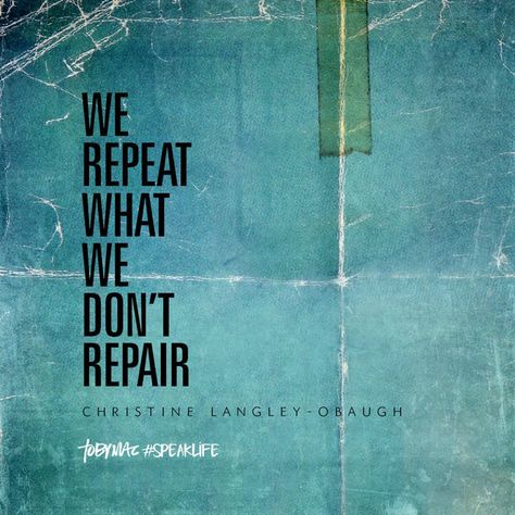 "We repeat what we don't repair." -Christian Langley-Obaugh Tobymac Speak Life, Toby Mac, Life Friends, Positive Things, Speak Life, Morning Inspiration, Quote Life, Wonderful Words, Love Words