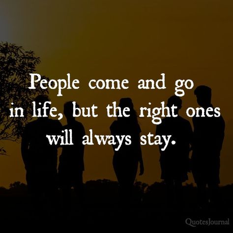 People come and go in life, but the right ones will always stay. The quote, “People come and go in life, but the right ones will always stay,” encapsulates a powerful message about the transient nature of relationships and the enduring value of genuine connections,,,,, People Connection Quotes, Friends Come And Go Quotes, People Come And Go Quotes, Friends Come And Go, People Come And Go, Go For It Quotes, Good Morning Wishes Quotes, Morning Wishes Quotes, Journal Quotes