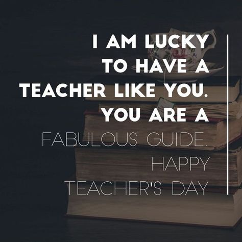 Quotes For Teachers Day, Thoughts For Teachers Day, Quotes On Teachers Day, Happy Teachers Day Quotes, Happy Teachers Day Message, Best Teachers Day Quotes, Teacher Encouragement Quotes, Teachers Day Message, Happy Teacher's Day Quotes