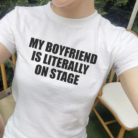 Handmade “my boyfriend is literally on stage” baby... - Depop How To Make A Baby Tee, Baby Tee With Words, Shirts With Words, 90s Era, Shirt Aesthetic, 90s Baby, Trendy Top, Concert Shirts, Fitted Tee