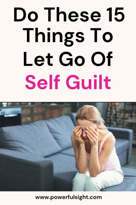 How To Let Go Of Guilt Letting Go Of Guilt, Let Go Of Guilt, Let Go Of Past, Past Mistakes, Forgive Yourself, Mentally Strong, Start Living, Normal Life, Forgiving Yourself