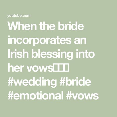 When the bride incorporates an Irish blessing into her vows🥺🥹😭 #wedding #bride #emotional #vows Her Vows, Vows Wedding, Irish Blessing, Wedding Bride, The Bride, The Creator