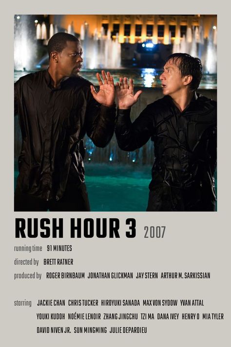 Rush Hour 3 Movie Poster Rush Hour 3, Mia Tyler, Jackie Chan Movies, David Niven, Perfect Movie, Mike Wazowski, 3 Movie, Movie Posters Minimalist, Rush Hour