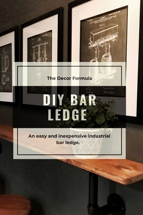 DIY Bar Ledge: How to Make an Industrial Bar Ledge Diy Bar Ledge On Wall, Bar Ledge On Wall, Diy Wall Bar, Cricut Pictures, Basement Update, Bar Remodel, Pallet Wood Wall, Diy Pallet Wall, Home Wet Bar