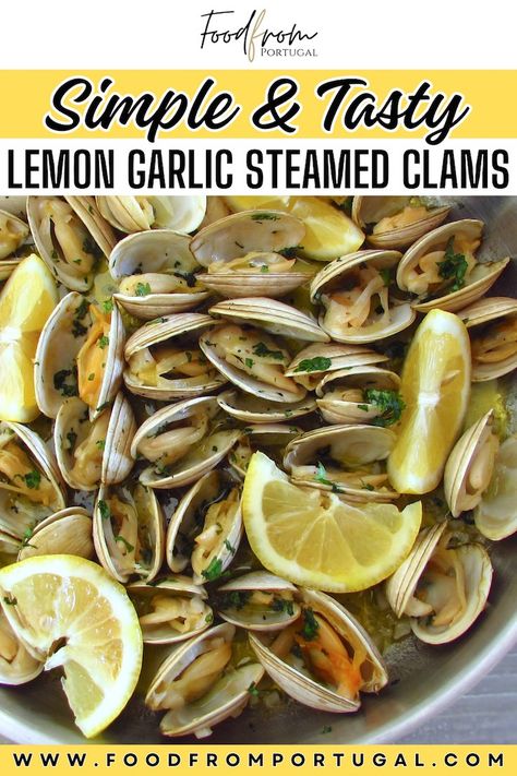 Lemon Garlic Steamed Clams in a large skillet Steamed Clams Recipe, Clams Recipe, Steamed Clams, Steamed Fish, Clam Recipes, Steam Cooking, Quick Appetizers, Portuguese Recipes, Easy Appetizer Recipes