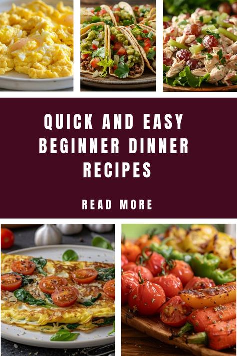 Quick and easy beginner dinner recipes with images of various dishes like scrambled eggs, tacos, and vegetable platters. Meals For Beginner Cooks, Beginner Dinner Recipes, Simple Baking Ideas, Recipes For Teens, Simple Baked Salmon, Tuna Casserole Easy, Learning To Cook, Dill Recipes, Easy Zucchini Recipes