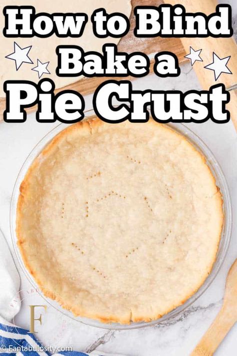 Simple tutorial on how to blind bake a pie crust! Perfect for no bake pie fillings and more! Blind Baking Pie Crust Without Weights, How To Blind Bake A Pie Crust, Blind Baking Pie Crust, Pie Crust With Butter, Blind Bake Pie Crust, Puff Pastry Pie, Homemade Bread Bowls, Pastry Pie Crust, No Bake Pie