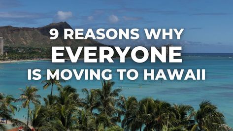 There are so many people moving to Hawaii for a number of reasons. Here are 9 big reasons why everyone is moving to Hawaii and you may be too. Move To Hawaii, Moving List, Life In Paradise, People Moving, Moving To Hawaii, Military Looks, Hawaii Homes, Move Abroad, Tropical Climate