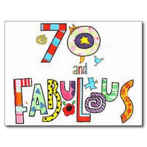 70th Birthday Images, 70 And Fabulous, Birthday Msgs, Happy 70th Birthday, Birthday Postcard, 70th Birthday Card, Birthday Card Sayings, Birthday Greetings Friend, Happy 70 Birthday