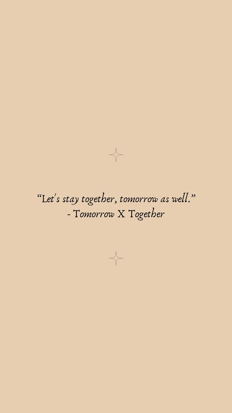 TXT Qoute Wallpaper Txt Healing Words, Txt Inspirational Quotes, Txt We'll Never Change, 5:53 Tattoo Txt, Txt Quote Wallpaper, Txt Bio Ideas, Txt Song Quotes, Beomgyu Quotes, Txt Lyrics Quotes