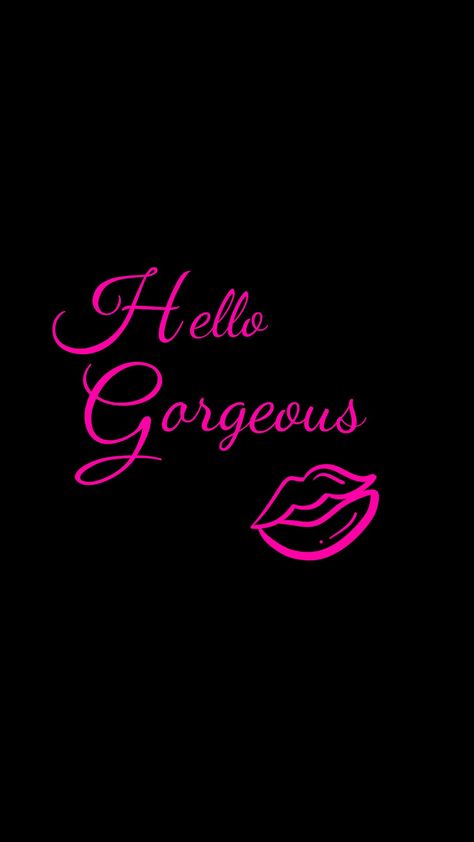 Hello Beautiful Wallpaper, Pretty Iphone Wallpaper, Kiss Me To Unlock Wallpaper, Girly Neon Wallpaper, Hot Pink Wallpaper Quotes, Hello Gorgeous Wallpaper, Black Lips Wallpaper, New Flower Wallpaper, Neon Lips Wallpaper