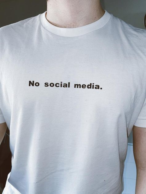 No Social Media Aesthetic, No Social Media, Quitting Social Media, Reputation Era, Social Media Art, Vision Board Photos, Slogan Tee, Quote Tees, Team T Shirts