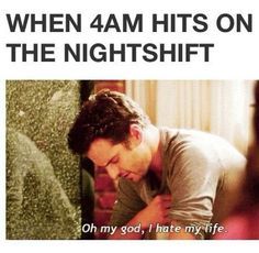 It's always 3 for me. It's like I'm about to drop dead Night Shift Problems, Cna Humor, Night Shift Humor, Nursing Fun, Night Shift Nurse, Night Nurse, Nurse Rock, Nursing Memes, Funny Work