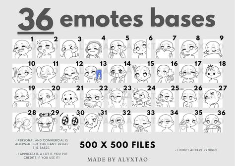 Digital Product, please READ AFTER PURCHASE IT! After purchase, you will receive 1 .ZIP file. You'll have the .PSD files. Size: 500 x 500px, 300 dpi. Once you have the .ZIP file, to use the emotes, extract the file and do whatever u want. If you have any problems or questions about the files or anything, feel free to message me! ^-^ !! TERMS OF SERVICE !! When purchasing the digital product, you agree to the following terms: * Personal and commercial is allowed, but you can't resell the bases. * Twitch Emotes Template, Emote Base Free, Twitch Emotes Base Free, Twitch Emotes Base, Emote Reference, Emotes Base, Emote Base, Emote Ideas, Chibi Base