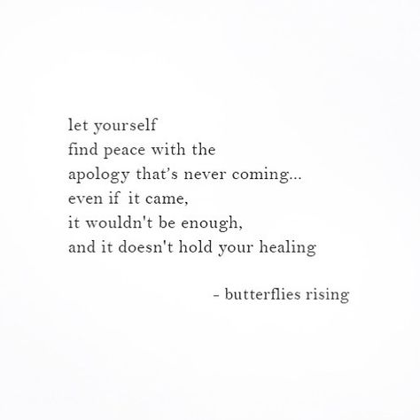 Quotes About Not Getting An Apology, Stop Waiting For An Apology, Non Apology Quotes, Moving On Without An Apology, Apology You Never Got Quotes, Waiting For Apology Quotes, Waiting For An Apology Quote, Apologies Quotes, Waiting For An Apology
