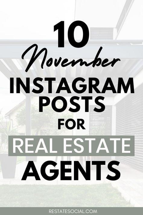 Show off your expertise and stand out from the competition with these 10 November Instagram Post Ideas for Real Estate Agents! November social media real estate | November real estate social media | November realtor social media | November realtor instagram | November instagram real estate | Fall real estate social media | Fall real estate marketing | Marketing for real estate November | social media post ideas real estate November Real Estate November Marketing, Realtor Instagram Post Ideas, November Real Estate Posts, Realtor Posts Social Media, Real Estate Marketing Social Media Posts, Real Estate Instagram Posts Ideas, Real Estate Social Media Posts Ideas, Real Estate Post Ideas, November Real Estate