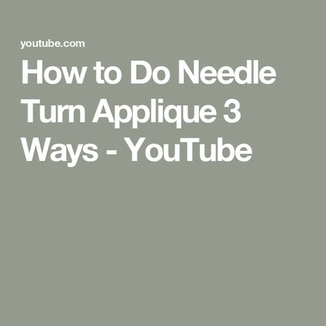 How to Do Needle Turn Applique 3 Ways - YouTube Needle Turn Applique Tutorial, Applique By Hand, Needle Turn Applique, Applique Tutorial, Fabric Art, Quilting, Turn Ons, Sewing, Fabric