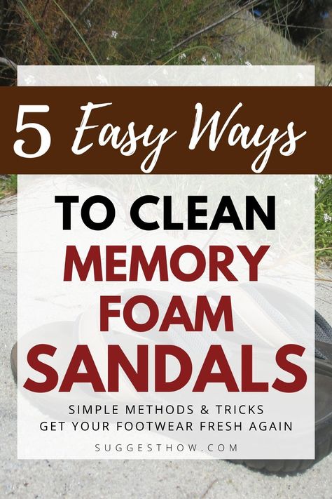 How to Clean Memory Foam Sandals - 5 Easy Methods How To Clean Sandals, How To Clean Sandals Footbed, Comfortable Foam Slip-on Sandals, Cleaning Sandals, How To Clean Birkenstocks Footbed, Clean Flip Flops, Memory Foam Slippers, Comfortable Non-slip Foam Slides, Teva Flip Flops