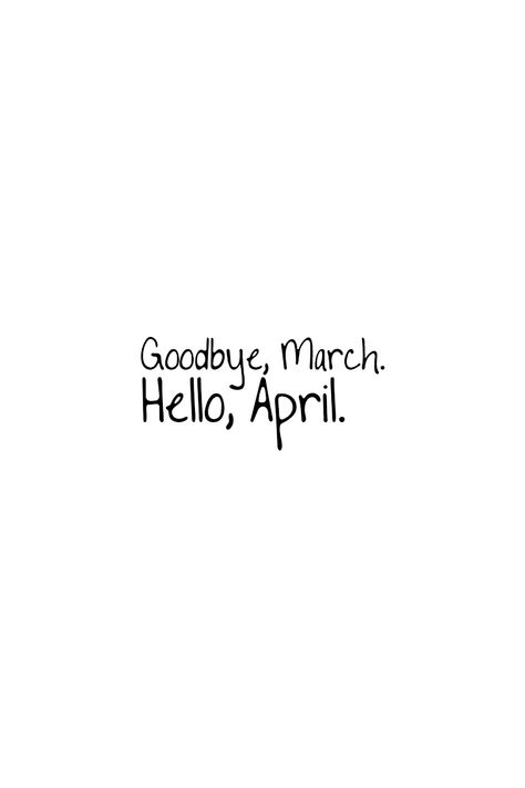 New Month Of April Quotes, April First Quotes, April New Month Quotes, April Quotes Month Of, April Month Quotes, April 1st Quotes, May 1st Quotes Month, Welcome April Quotes, April Aesthetic Month