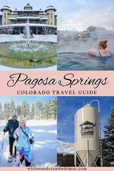 Pagosa Springs Colorado Travel Guide - With Wonder and Whimsy Pagosa Springs Colorado Winter, Pagosa Springs Colorado, Colorado Travel Guide, Pagosa Springs, Colorado Winter, Snow Trip, Romantic Weekend, Mountain Town, Colorado Travel